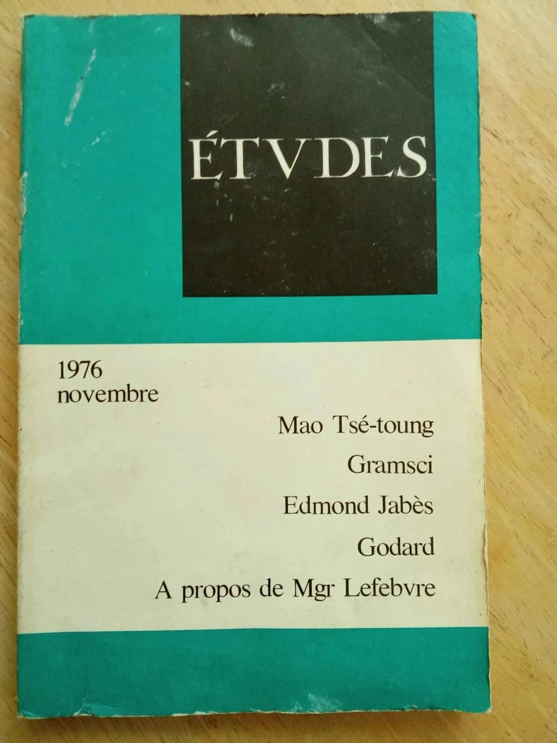 Etudes. 1976 novembre. Mao Tsé-toung. Gramsci. Edmond Jabès. Godard. Mgr Lefebvre